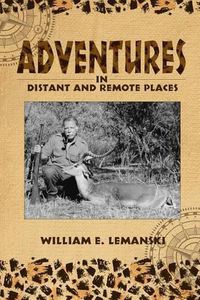 Cover image for Adventures in Distant and Remote Places: A Memoir