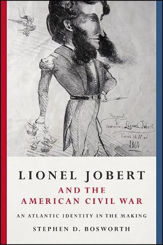 Cover image for Lionel Jobert and the American Civil War: An Atlantic Identity in the Making