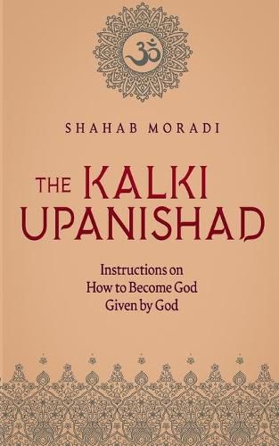 Cover image for The Kalki Upanishad: Instructions on How to Become God Given by God