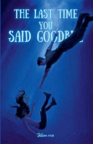 Cover image for The Last Time You Said Goodbye