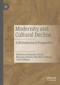 Cover image for Modernity and Cultural Decline: A Biobehavioral Perspective