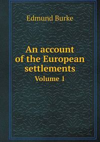 Cover image for An account of the European settlements Volume 1