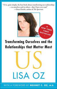 Cover image for US: Transforming Ourselves and the Relationships That Matter Most
