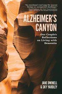 Cover image for Alzheimer's Canyon: One Couple's Reflections on Living with Dementia