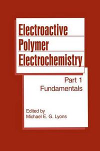 Cover image for Electroactive Polymer Electrochemistry: Part 1: Fundamentals