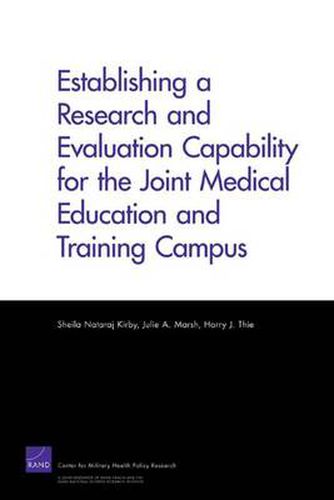 Establishing a Research and Evaluation Capability for the Joint Medical Education and Training Campus