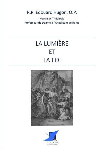 La Lumi re et la Foi