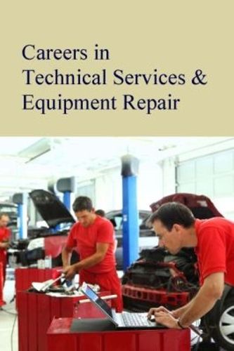 Cover image for Careers in Technical Services & Equipment Repair