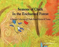 Cover image for Seasons of Chalk In the Enchanted Forest