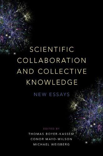 Scientific Collaboration and Collective Knowledge: New Essays