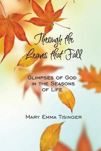 Cover image for Through the Leaves That Fall