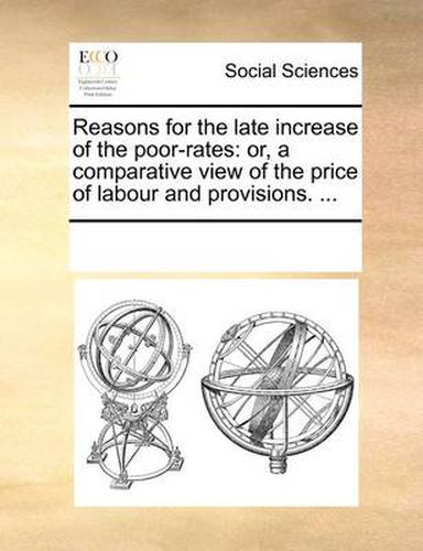 Cover image for Reasons for the Late Increase of the Poor-Rates