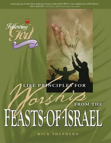 Cover image for Life Principles for Worship from the Feasts of Israel