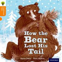 Cover image for Oxford Reading Tree Traditional Tales: Level 6: The Bear Lost Its Tail