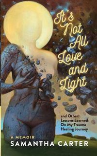 Cover image for It's Not All Love and Light