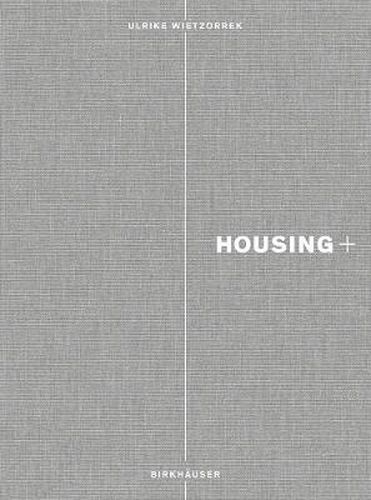 Cover image for Housing+: On Thresholds, Transitions, and Transparencies