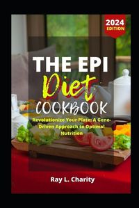 Cover image for The Epi Diet Cookbook