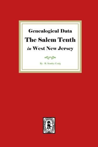 Genealogical Data, The Salem Tenth in West New Jersey