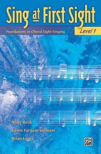 Cover image for Sing at First Sight, Level 1: Foundations in Choral Sight-Singing