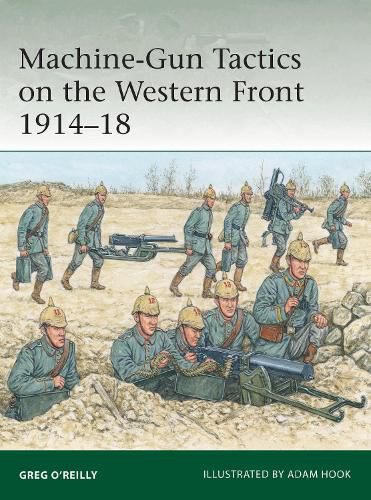 Cover image for Machine-Gun Tactics on the Western Front 1914-18
