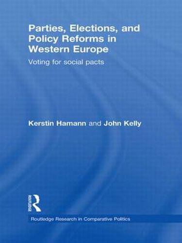 Cover image for Parties, Elections, and Policy Reforms in Western Europe: Voting for Social Pacts