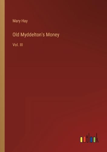 Cover image for Old Myddelton's Money