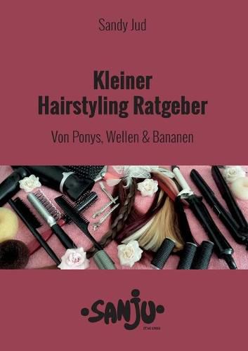 Cover image for Kleiner Hairstyling Ratgeber: Von Ponys, Wellen und Bananen