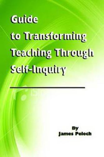 Cover image for Guide to Transforming Teaching Through Self-Inquiry