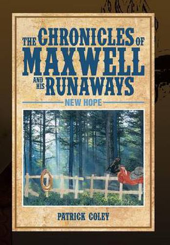 Cover image for The Chronicles of Maxwell and His Runaways: New Hope