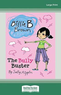 Cover image for The Bully Buster: Billie B Brown 20