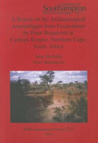 Cover image for A Report on the Archaeological Assemblages from Excavations by Peter Beaumont at Canteen Koppie Northern Cape South Africa