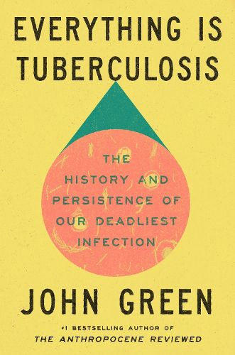 Cover image for Everything Is Tuberculosis