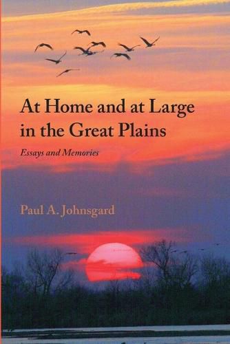 At Home and at Large in the Great Plains: Essays and Memories