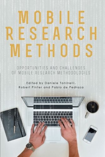 Cover image for Mobile Research Methods: Opportunities and Challenges of Mobile Research Methodologies