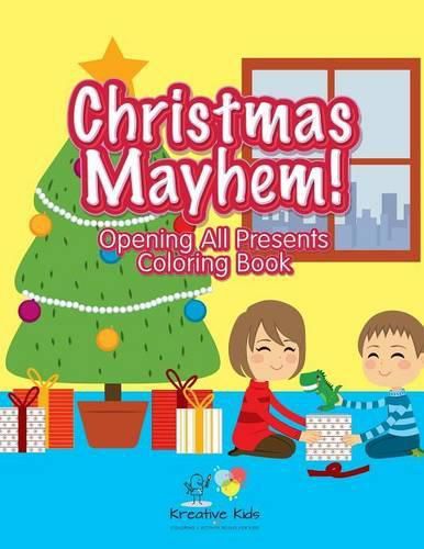 Cover image for Christmas Mayhem! Opening All Presents Coloring Book