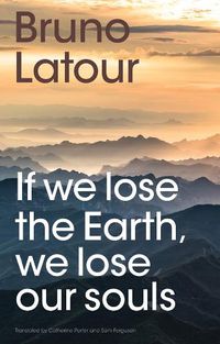 Cover image for If we lose the Earth, we lose our souls