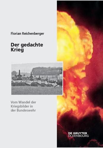 Cover image for Der Gedachte Krieg: Vom Wandel Der Kriegsbilder in Der Bundeswehr