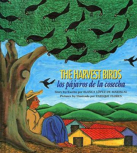 Cover image for The Harvest Birds / Los Pajaros de la Cosecha