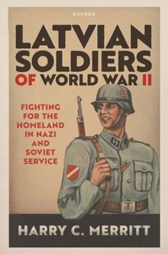Cover image for Latvian Soldiers of World War II