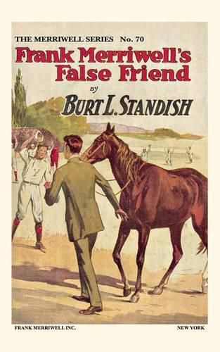 Cover image for Frank Merriwell's False Friend