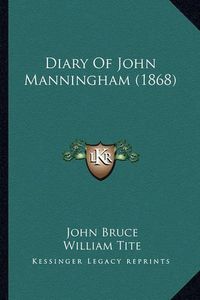 Cover image for Diary of John Manningham (1868) Diary of John Manningham (1868)