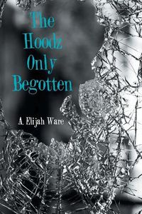 Cover image for The Hoodz Only Begotten