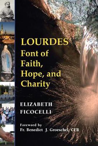 Cover image for Lourdes: Font of Faith, Hope, and Charity