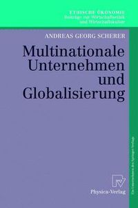 Cover image for Multinationale Unternehmen Und Globalisierung: Zur Neuorientierung Der Theorie Der Multinationalen Unternehmung