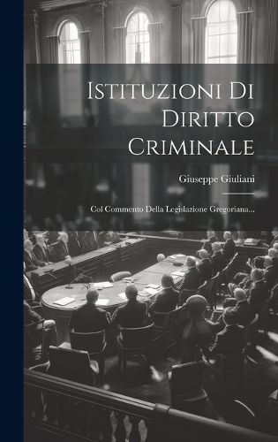Cover image for Istituzioni Di Diritto Criminale