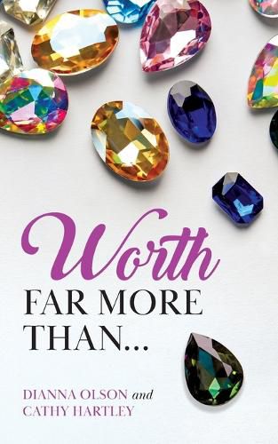 Cover image for Worth Far More Than...