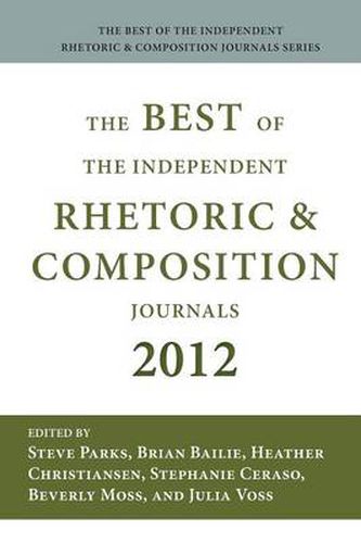 Cover image for Best of the Independent Journals in Rhetoric and Composition 2012