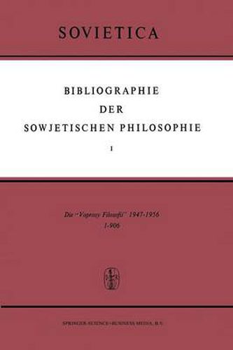 Cover image for Bibliographie der Sowjetischen Philosophie: Die 'Voprosy Filosofii' 1947-1956