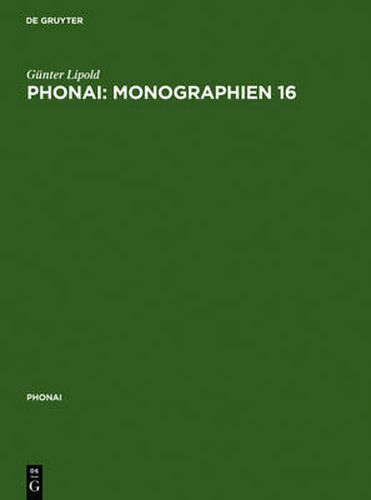 Cover image for Phonai: Monographien 16: Gottschee in Jugoslawien - System, Stil, Prozess - Phonologie Einer Sprachinselmundart. 1. Teil: Suchen, Hinterland, Zentralgebiet