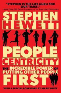 Cover image for People Centricity: The Incredible Power of Putting Other People First